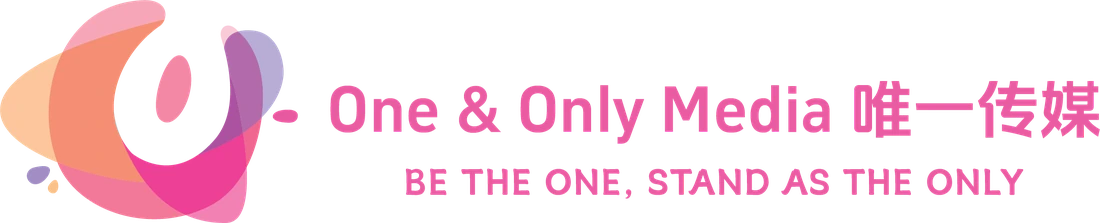 One & Only Media 唯一传媒 — be the one, stand as the only